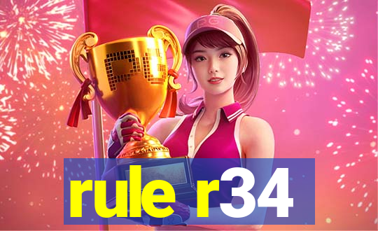 rule r34